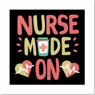 Nurse Mode On Posters and Art